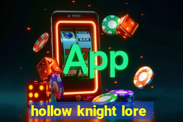 hollow knight lore